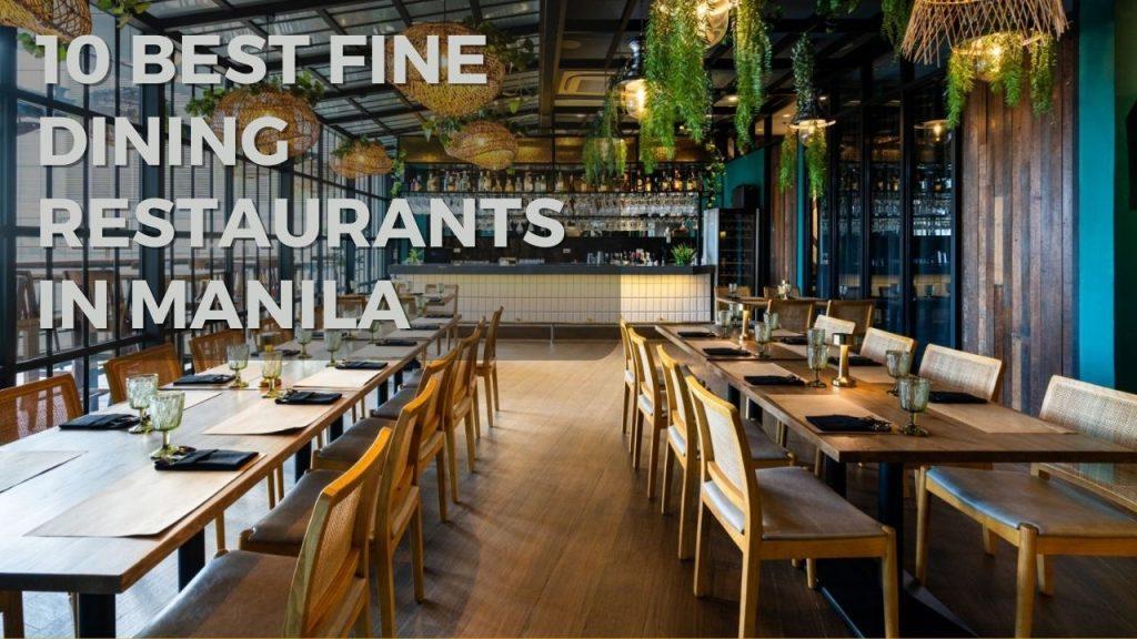 Best Fine Dining Restaurants In Manila