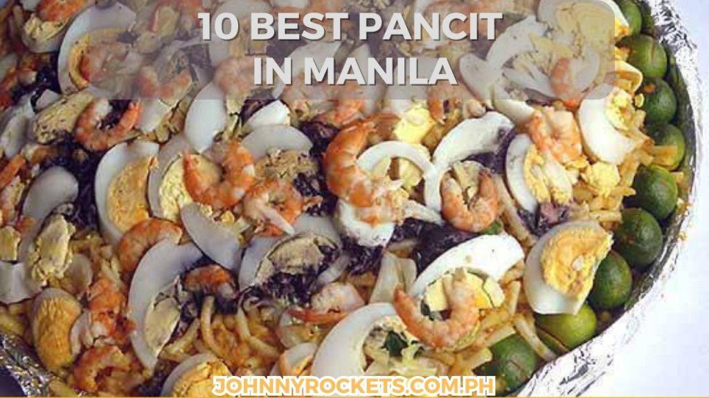 Best Pancit In Manila
