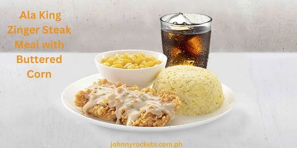  Ala King Zinger Steak Meal with Buttered Corn