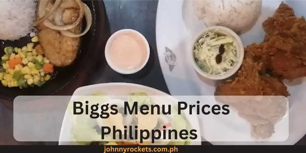 Biggs Menu Prices Philippines 