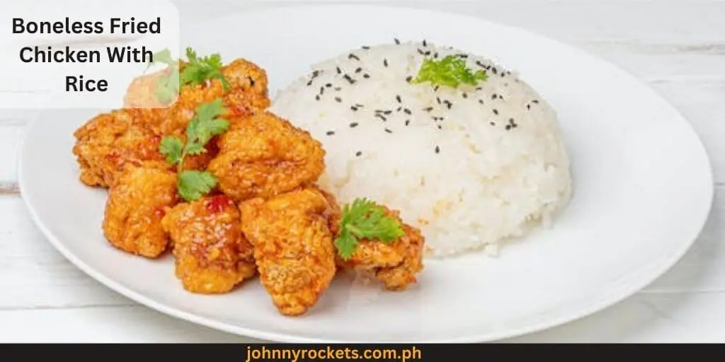 Boneless Fried Chicken With Rice popular items Zark's Burger Menu  Philippines