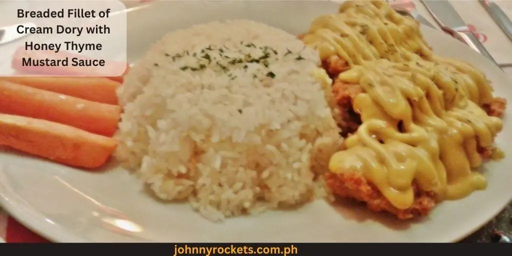 Breaded Fillet of Cream Dory with Honey Thyme Mustard Sauce Popular items of Banapple Menu Prices in Philippines