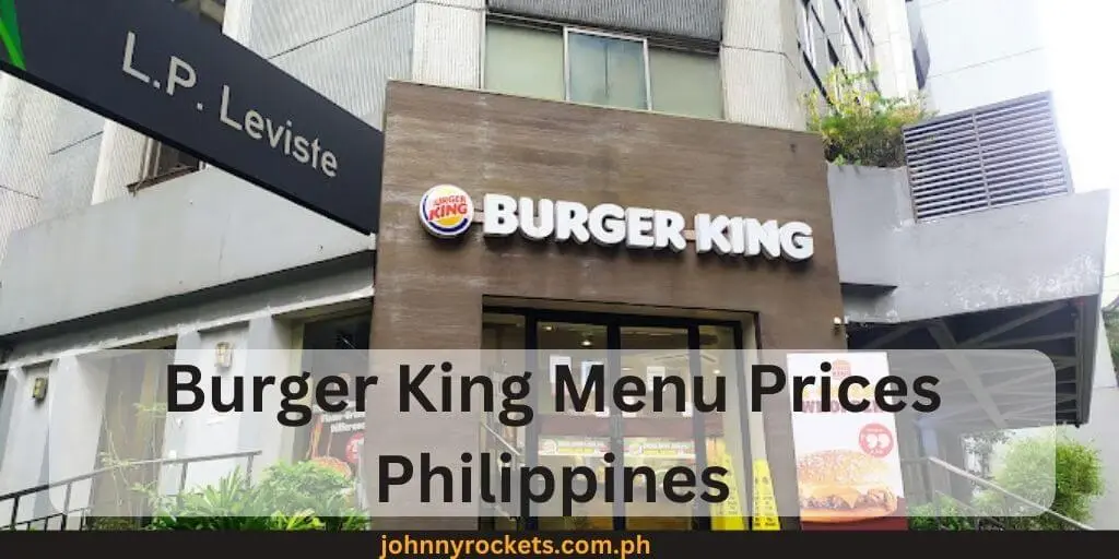 Burger King Menu Prices Philippines 