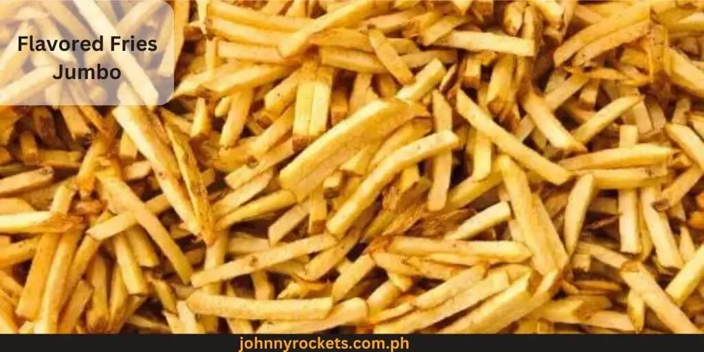 Flavored Fries Jumbo popular items Potato Corner philippines 