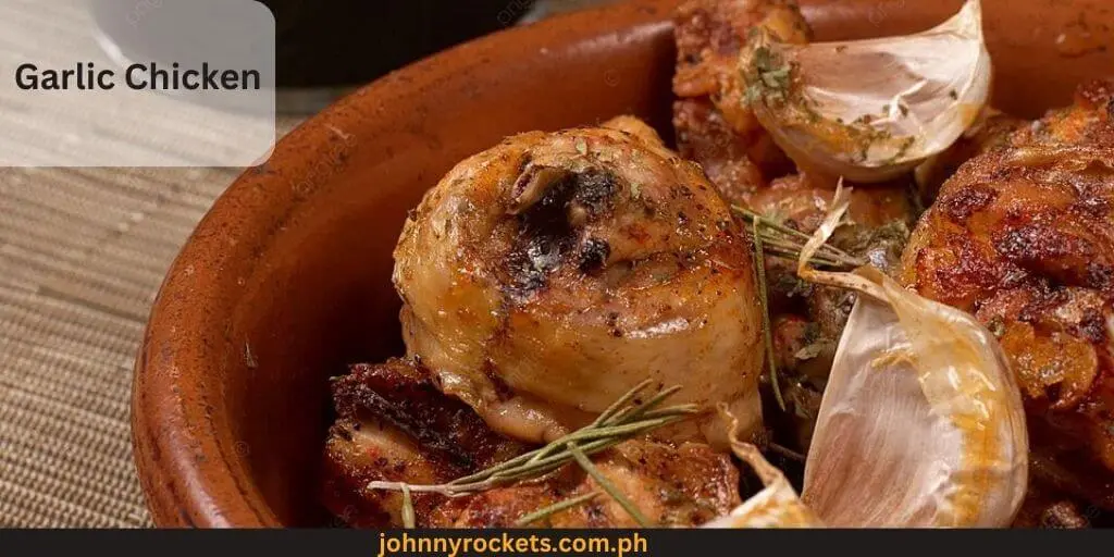 Garlic Chicken Popular items of 24 Chicken  Menu  Philippines
