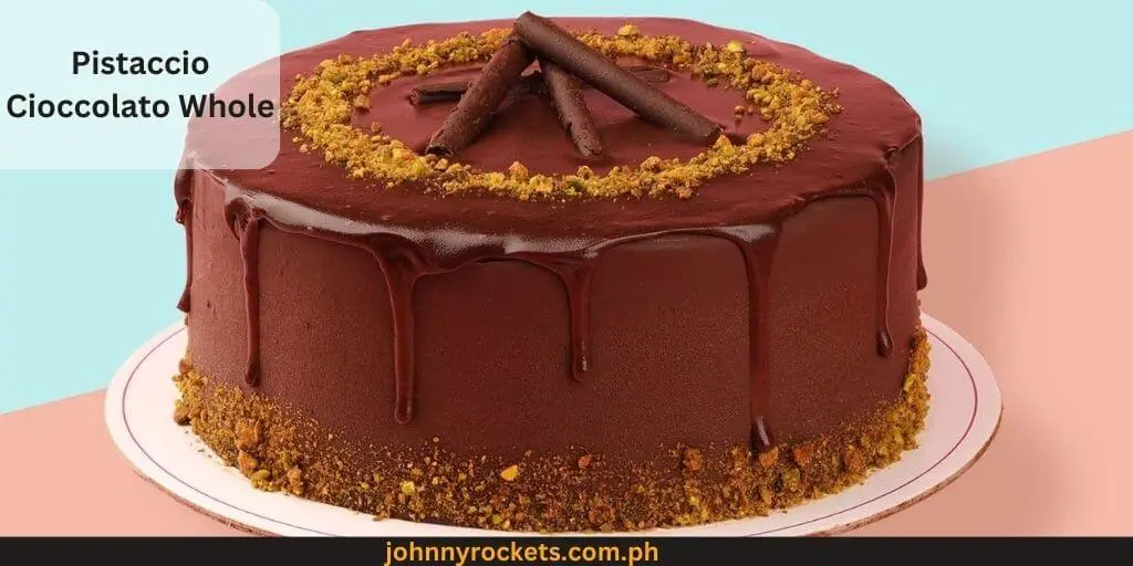 Pistaccio Cioccolato Whole Popular items of Caramia Cakes Menu in  Philippines