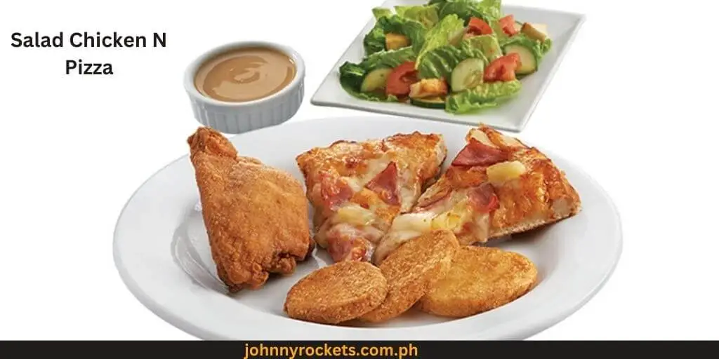 Salad Chicken N Pizza Popular items of Shakeys Pizza Menu in  Philippines