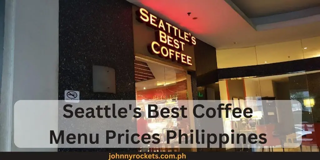 Seattle's Best Coffee Menu Prices Philippines