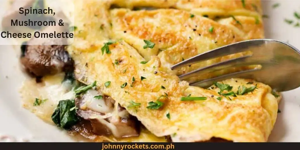 Spinach, Mushroom & Cheese Omelette Popular items of Seattle's Best Coffee Menu Philippines