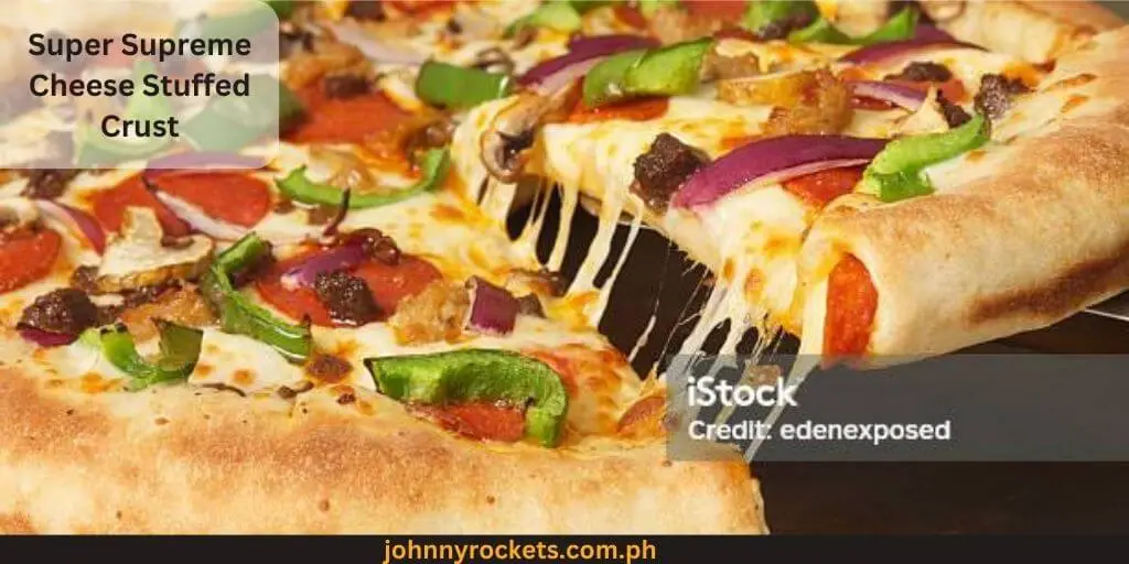 Super Supreme Cheese Stuffed Crust popular item of Pizza Hut Menu Prices in Philippines
