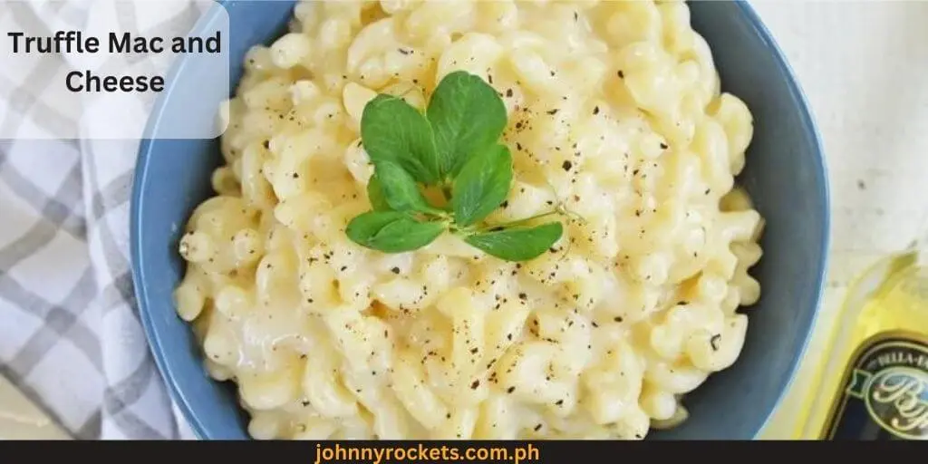 Truffle Mac and Cheese Popular item of Mama Lou’s Menu  Philippines