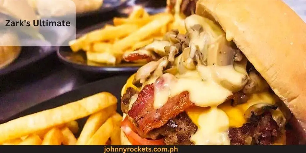 Zark's Ultimate popular items Zark's Burger Menu  Philippines
