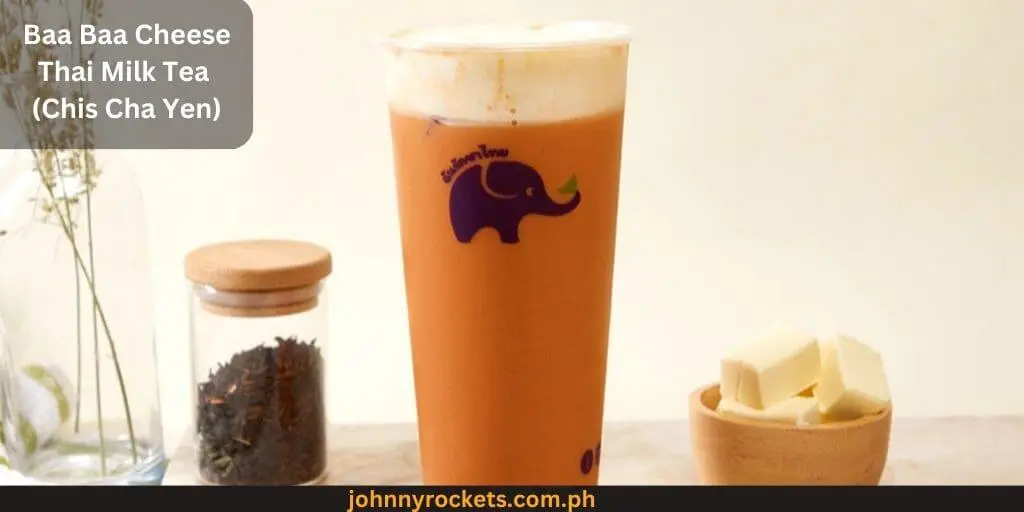 Baa Baa Cheese Thai Milk Tea (Chis Cha Yen) Popular food item of  Baa Baa Thai Tea in Philippines