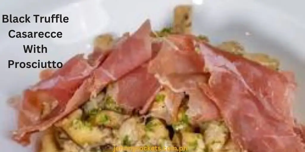 Black Truffle Casarecce With Prosciutto
