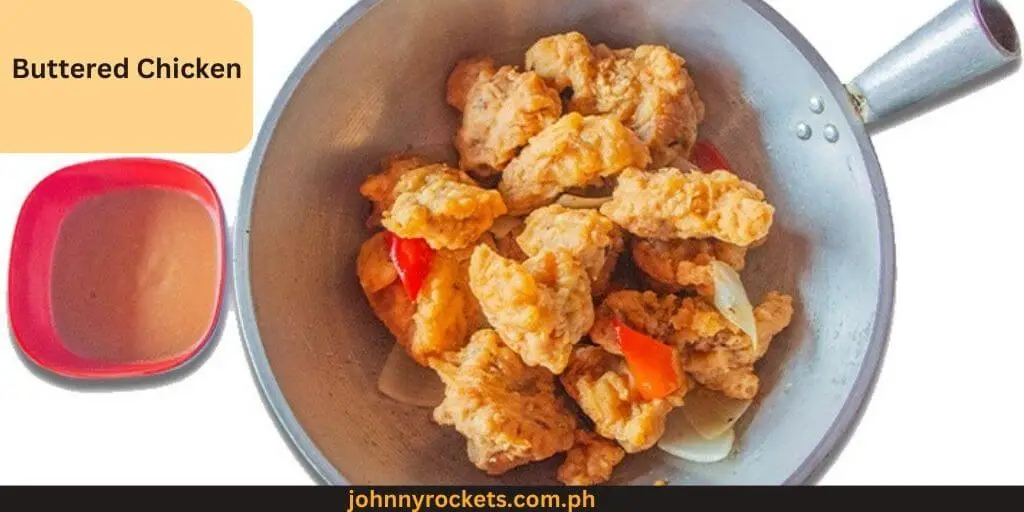 Buttered Chicken Popular items of  Paluto Nga Po in Philippines