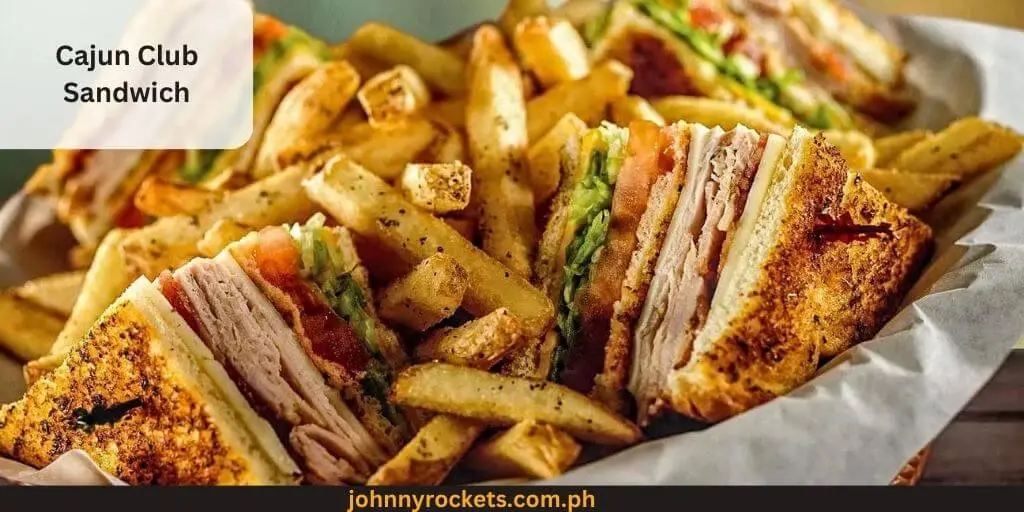 Cajun Club Sandwich Popular food item of  Chili's in Philippines