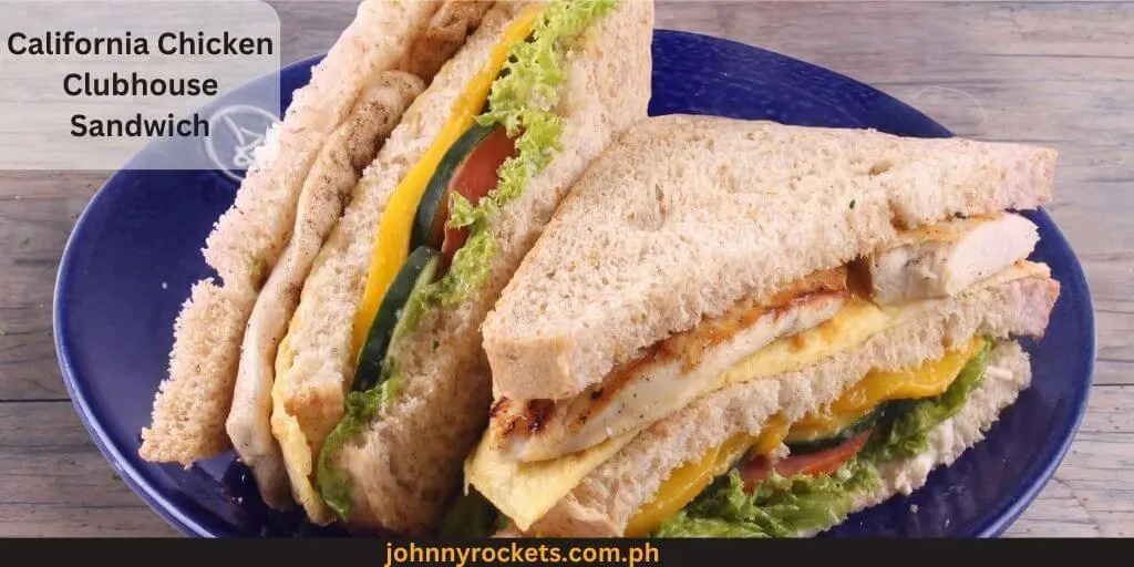 California Chicken Clubhouse Sandwich Popular items of  Cafe France Menu in  Philippines