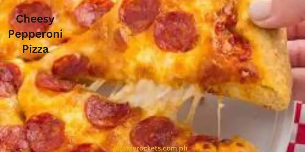 Cheesy Pepperoni Pizza