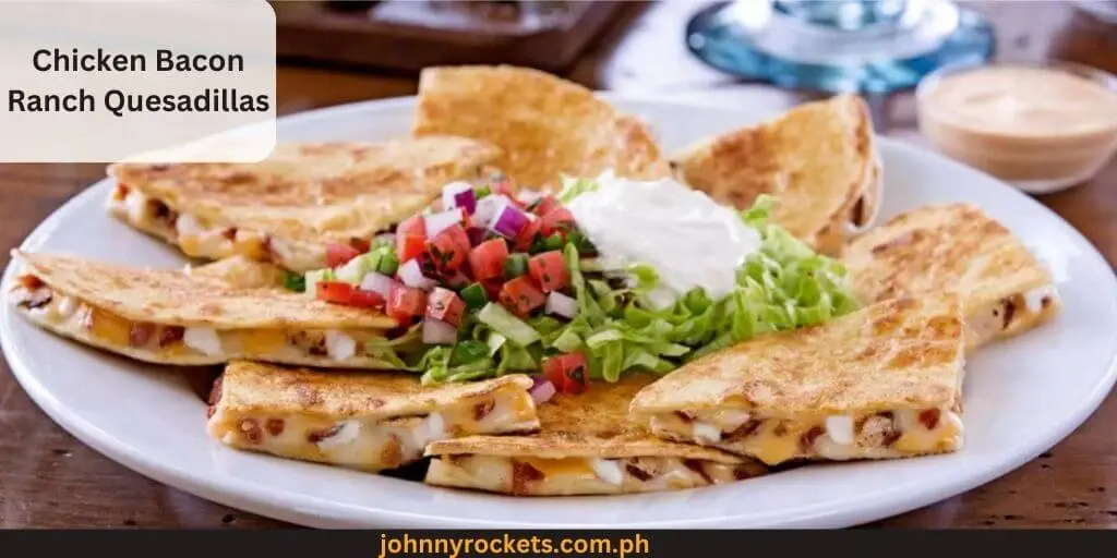 Chicken Bacon Ranch Quesadillas Popular food item of  Chili's in Philippines