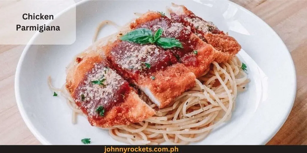 Chicken Parmigiana Popular food item of  Tamp Cafe in Philippines