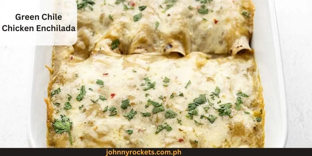 Green Chile Chicken Enchilada Popular food item of  Chili's in Philippines