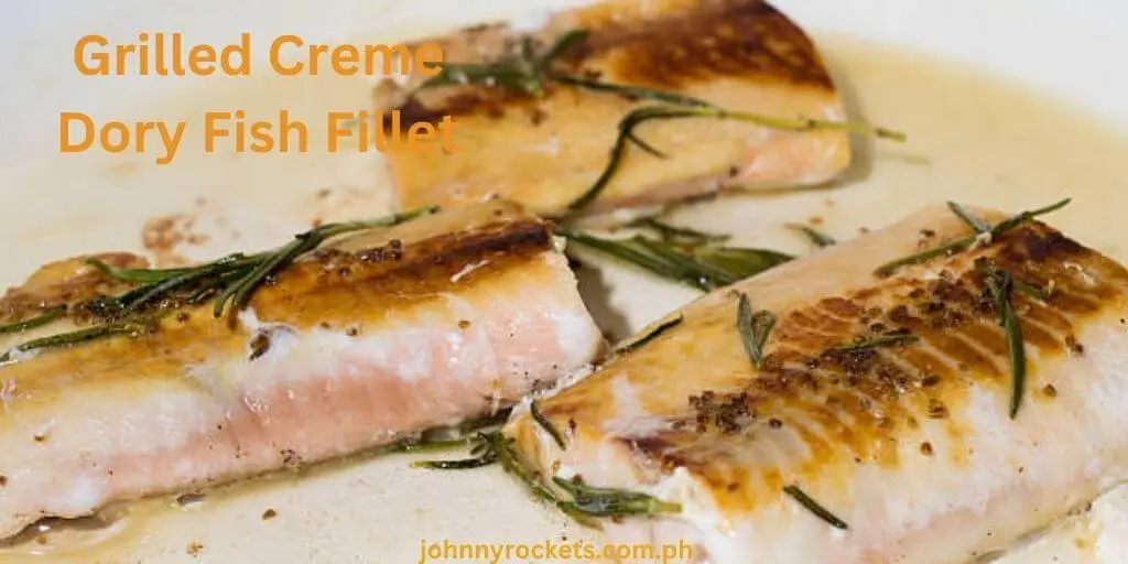 Grilled Creme Dory Fish Fillet