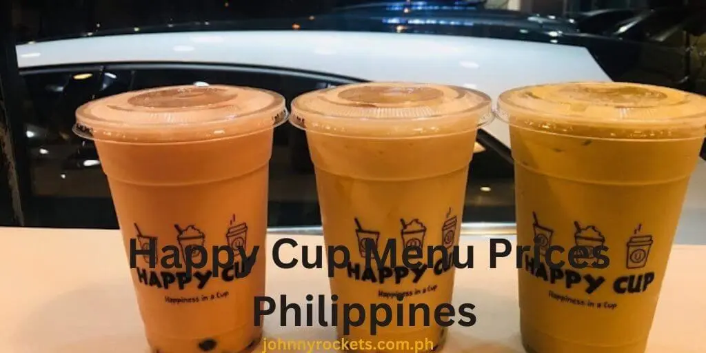 Happy Cup Menu Prices Philippines 