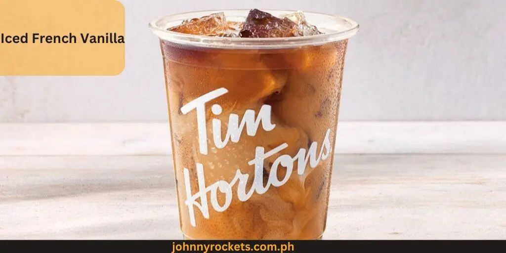 Iced French Vanilla Popular items of  Tim Hortons in  Philippines