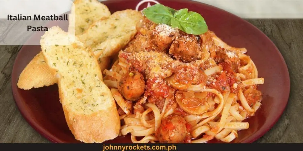 Italian Meatball Pasta Popular items of  Cafe France Menu in  Philippines