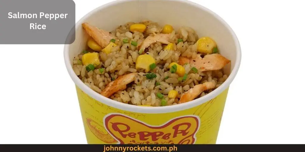 Salmon Pepper Rice Popular items of  Pepper Lunch in Philippines
