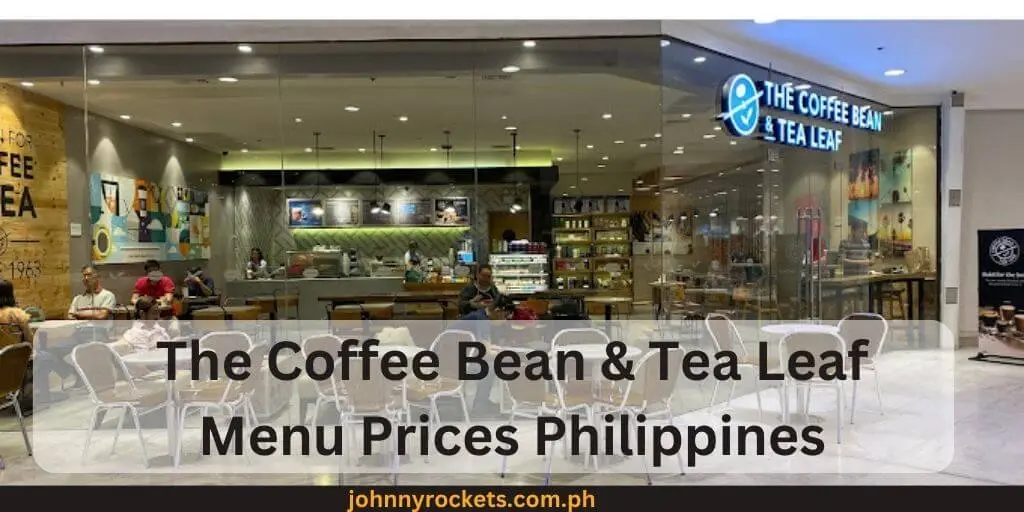 The Coffee Bean & Tea Leaf Menu Prices Philippines 