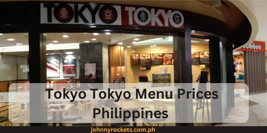 Tokyo Tokyo Menu Prices Philippines 