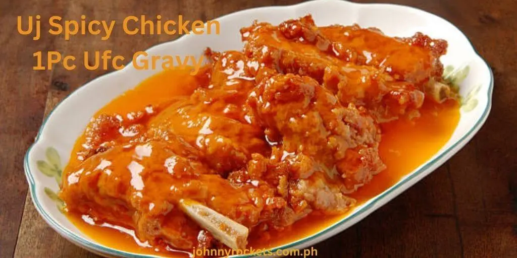 Uj Spicy Chicken 1Pc Ufc Gravy