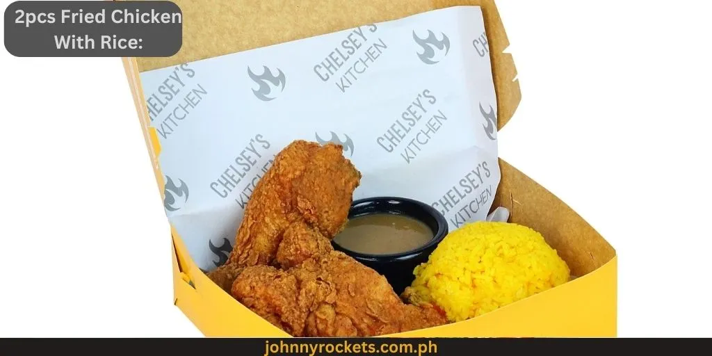 2pcs Fried Chicken With Rice: