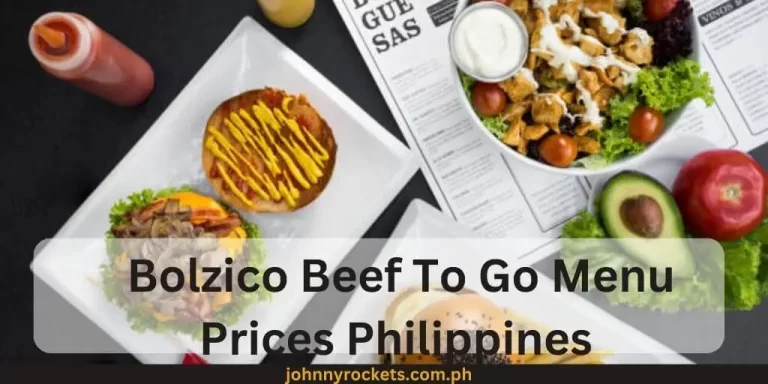 Bolzico Beef To Go Menu Prices Philippines January 2024