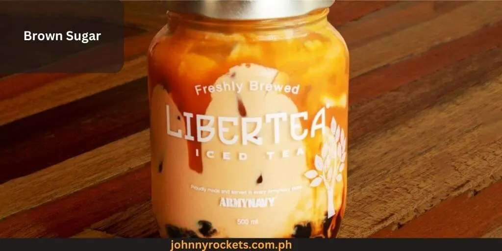 Brown Sugar Popular food item of Libertea Milktea in Philippines