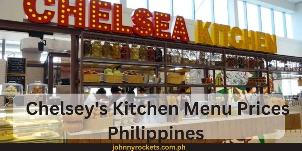 Chelsey's Kitchen Menu Prices Philippines 