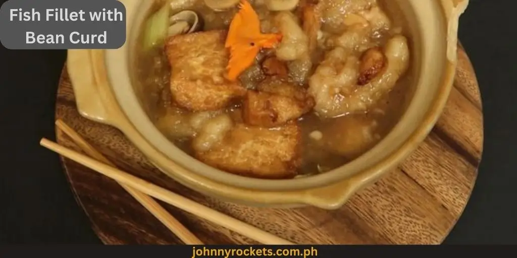 Fish Fillet with Bean Curd