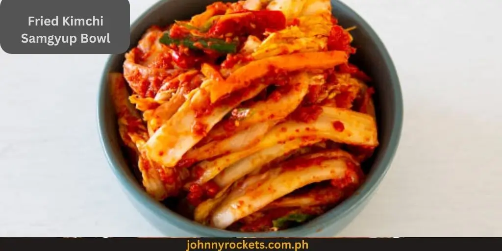 Fried Kimchi Samgyup Bowl