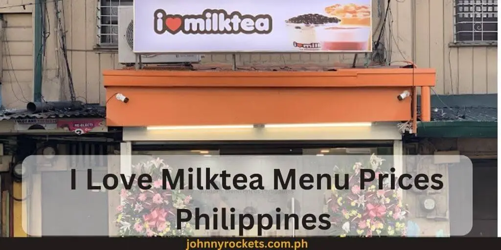 I Love Milktea  Menu Prices Philippines 