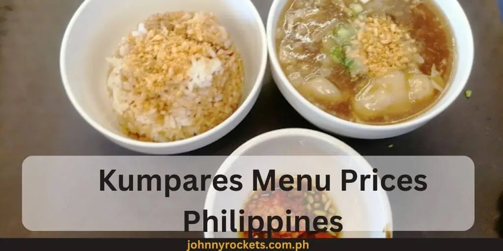 Kumpares Menu Prices Philippines