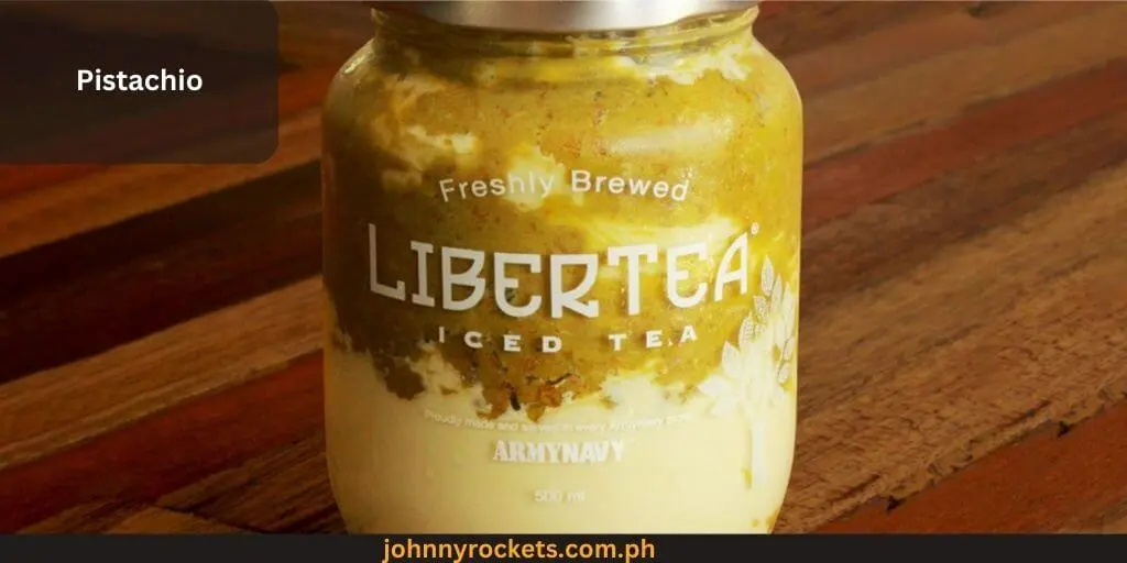 Pistachio Popular food item of Libertea Milktea in Philippines