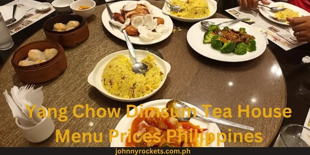 Yang Chow Dimsum Tea House Menu Prices Philippines 