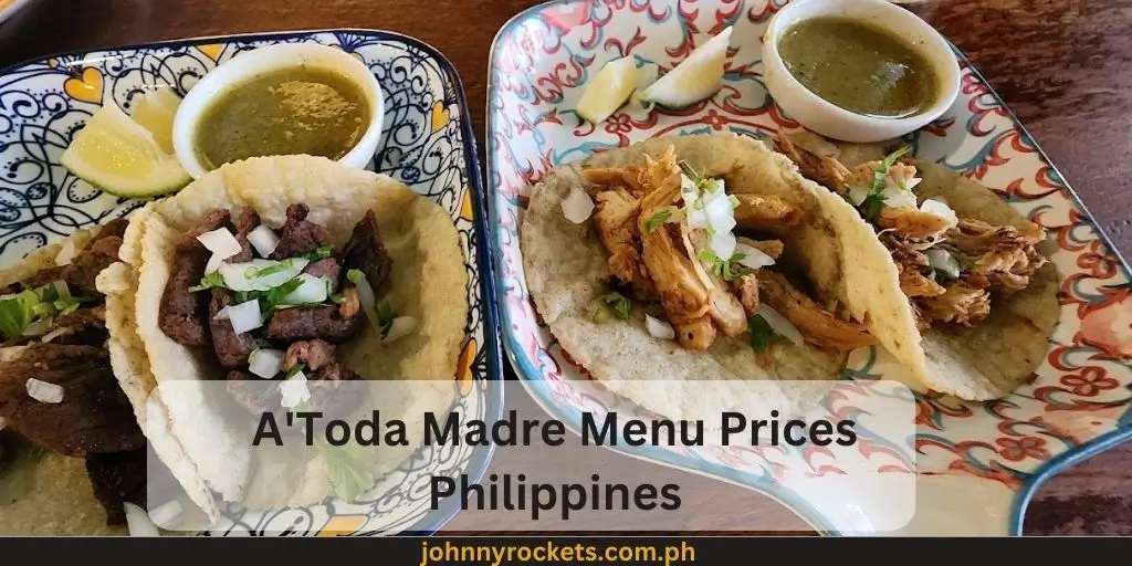 A'Toda Madre Menu Prices Philippines