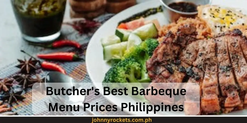 Butcher's Best Barbeque Menu Prices Philippines