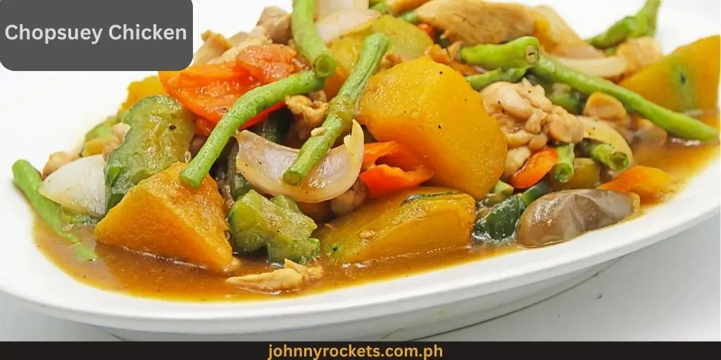 Chopsuey Chicken: