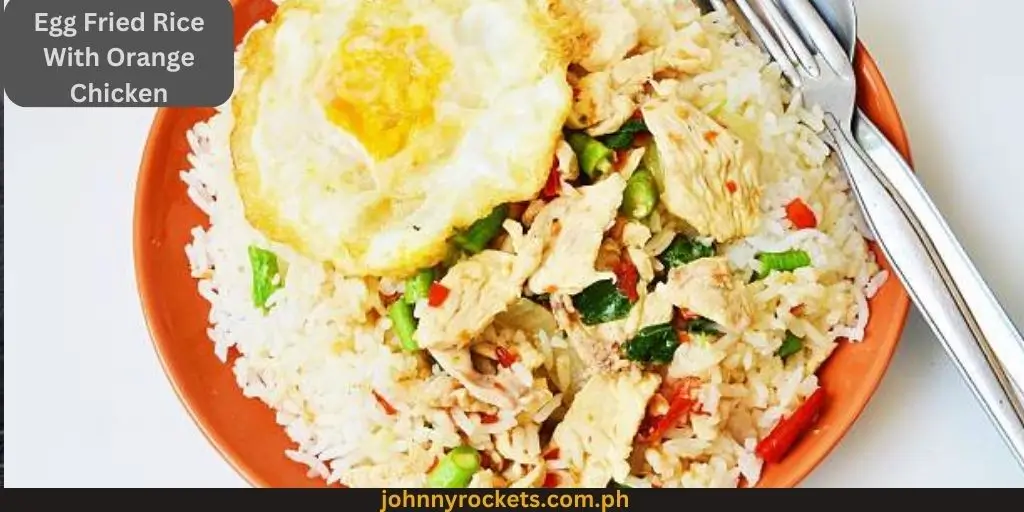 Egg Fried Rice with Orange Chicken: 