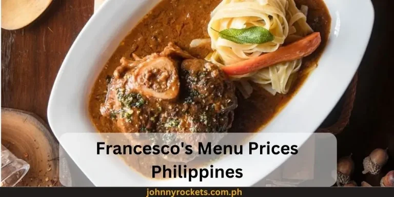 Francesco’s Menu Prices Philippines January 2024