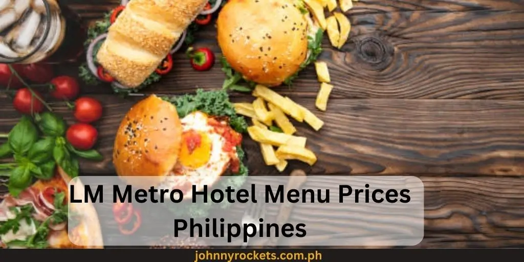 LM Metro Hotel Menu Prices Philippines 