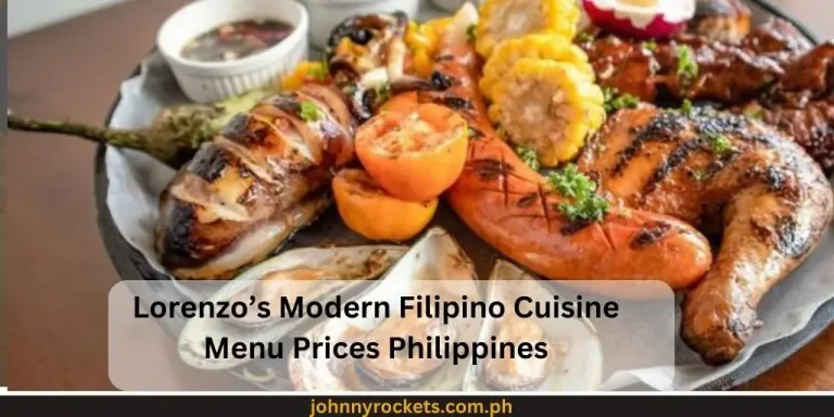 Lorenzo’s Modern Filipino Cuisine Menu Prices Philippines January 2024